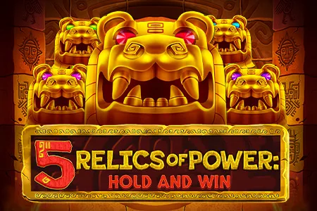 5 Relics of Power: Hold & Win